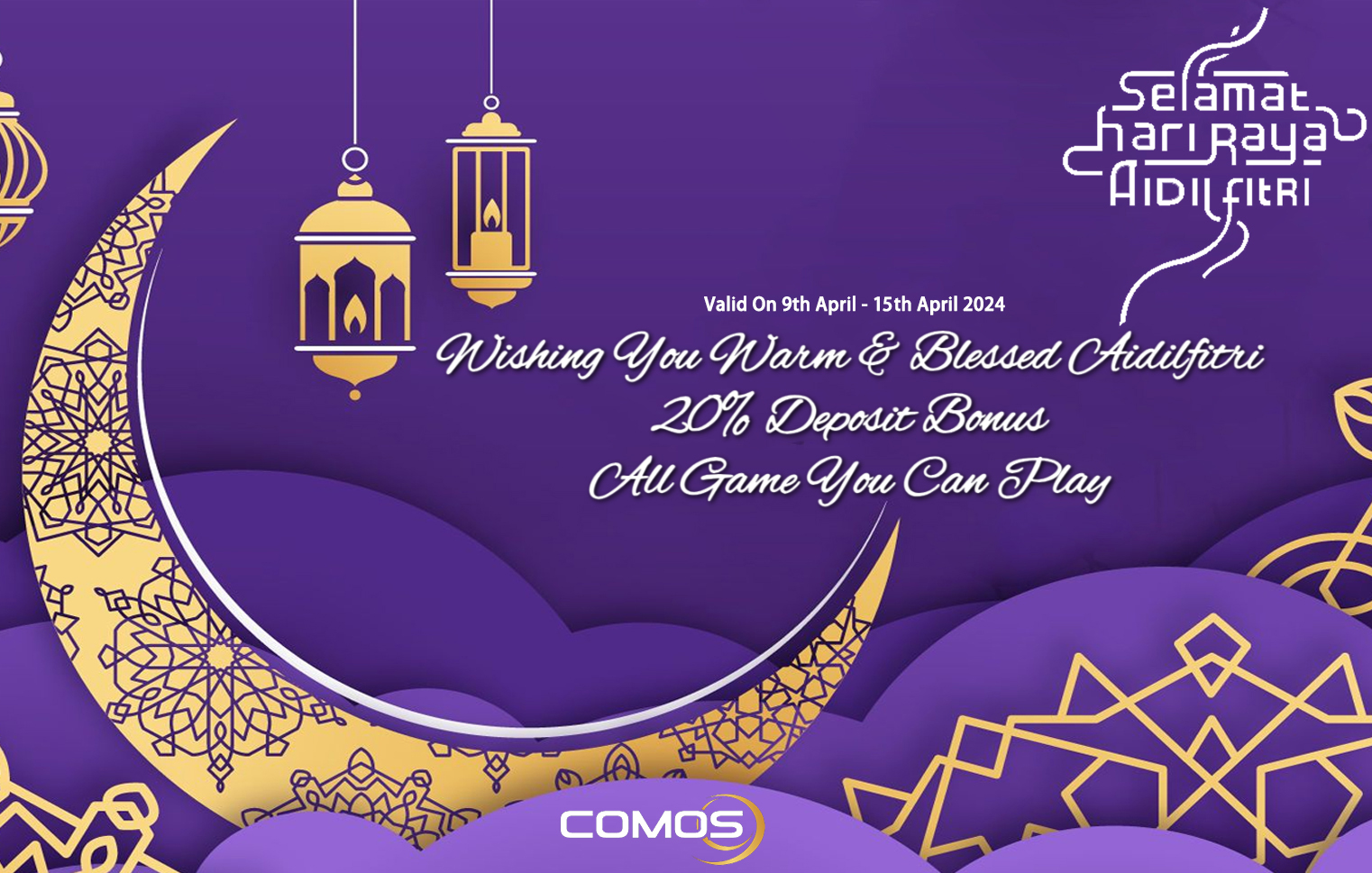 Wishing You Warm & Blessed Aidilfitri 20% Deposit Bonus All Game You Can Play ( Valid On 9th April - 15th April 2024 )