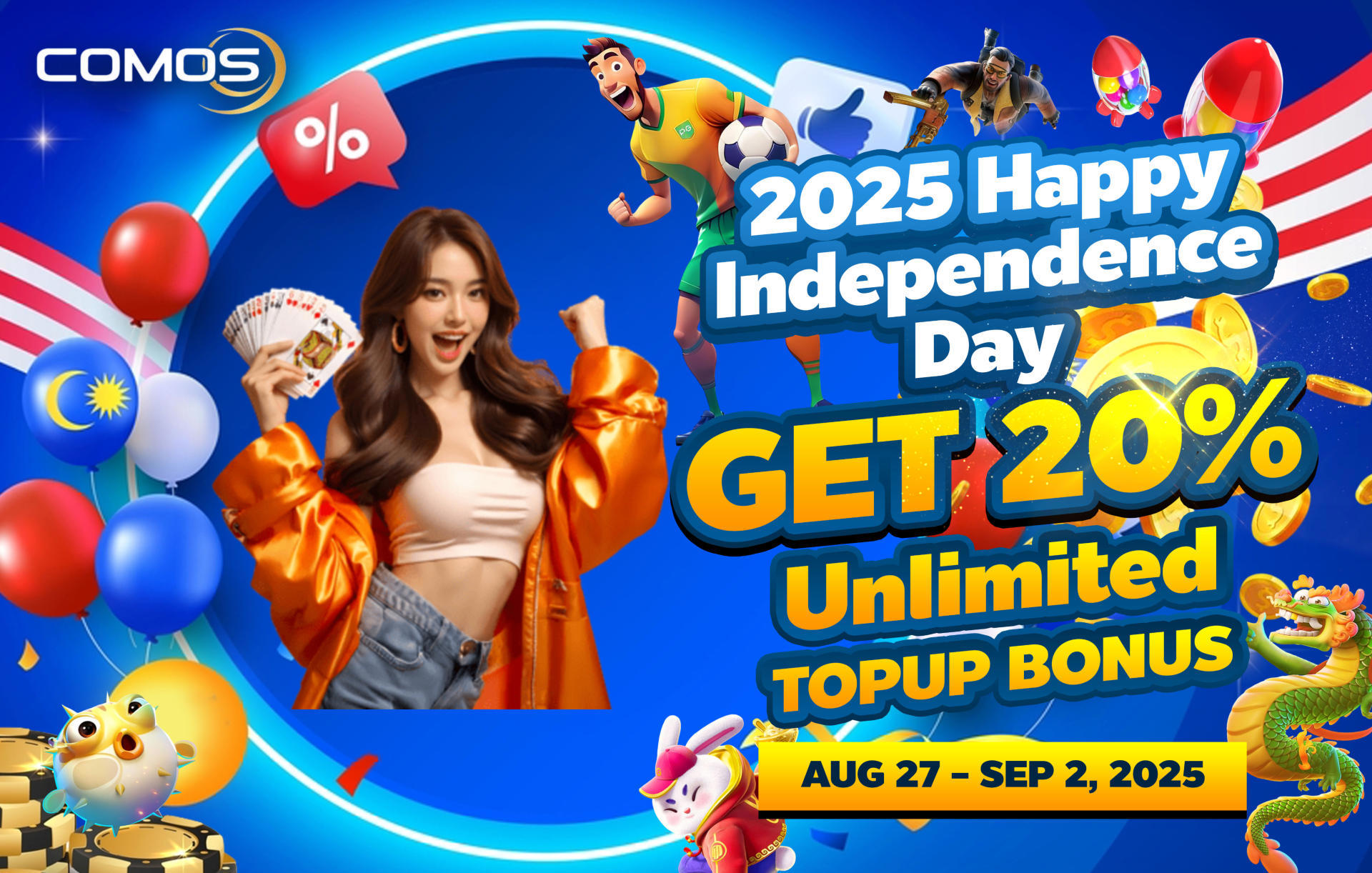  Happy 68th Merdeka Day promotion is here! Get 20% unlimited bonus!!! (Only valid from August 27 to September 2, 2025)