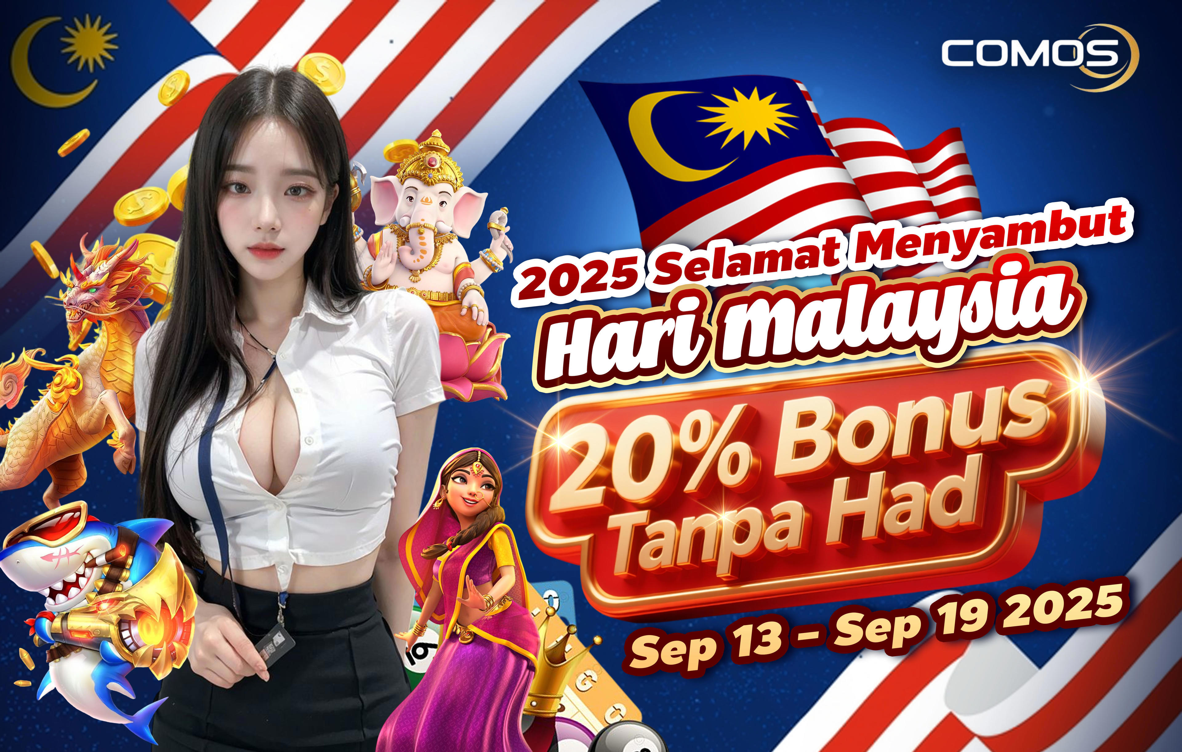2025 Selamat Menyambut Hari Malaysia , 20% Bonus Tanpa Had ！！！ ( Promosi Ini Hanya Pada 13th September - 19th September 2025 )